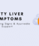 Fatty Liver Symptoms: Early Warning Signs and Ayurvedic Support