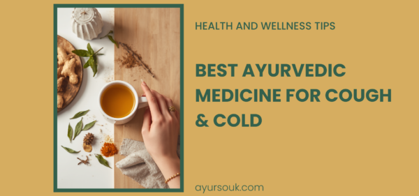 Best Ayurvedic Medicine for Cough & Cold Natural Relief for Respiratory Health